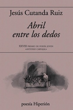 ABRIL ENTRE LOS DEDOS