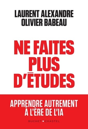 Ne faites plus d'études. Apprendre autrement à l'ère de l'IA
