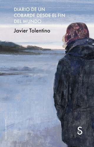 Diario de un cobarde desde el fin del mundo