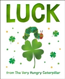 Luck from The Very Hungry Caterpillar