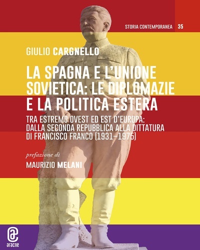 La Spagna e l'Unione Sovietica: le diplomazie e la politica estera. Tra estremo Ovest ed Est d'Europa: dalla Sec