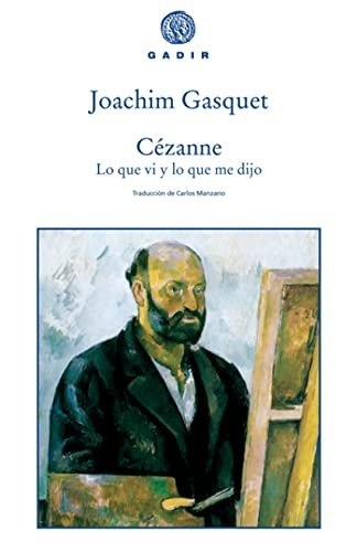 Cezanne, lo que vi y lo que me dijo