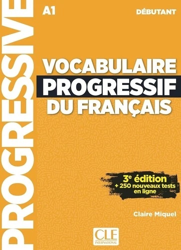 Vocabulaire progressif du français débutant A1. 3e édition