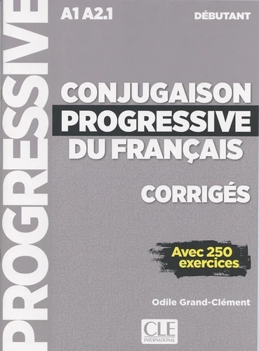 Conjugaison Progressive du Français - Corriges - Niveau Débutant - Nouvelle Couverture