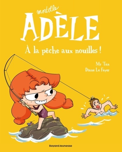 Mortelle Adèle - Tome 12 - À la pêche aux nouilles !