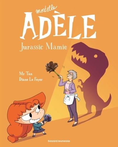 Mortelle Adèle, Tome 16: Jurassic Mamie