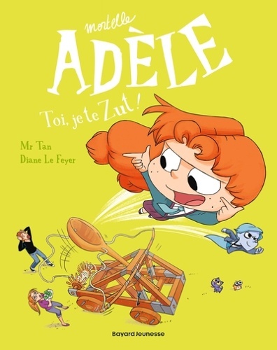 Mortelle Adèle - Tome 18 - Toi, je te zut