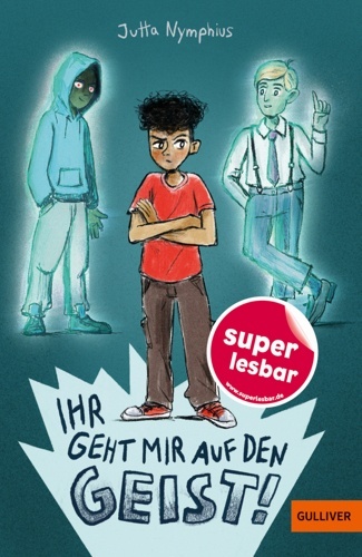 Ihr geht mir auf den Geist!