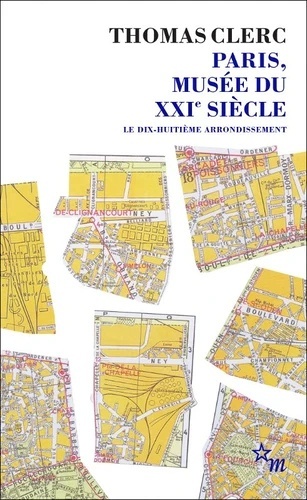 Paris, musée du XXIe siècle. Le 18e arrondissement