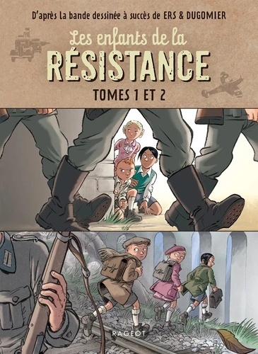 Les enfants de la Résistance Tomes 1 et 2