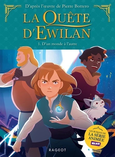 La quête d'Ewilan Tome 1. D'un monde à l'autre