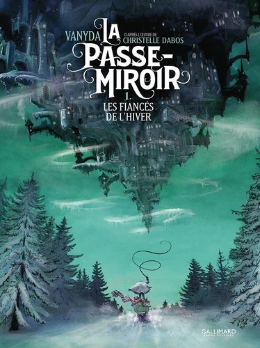 La Passe-miroir Tome 1- Les fiancés de l'hiver
