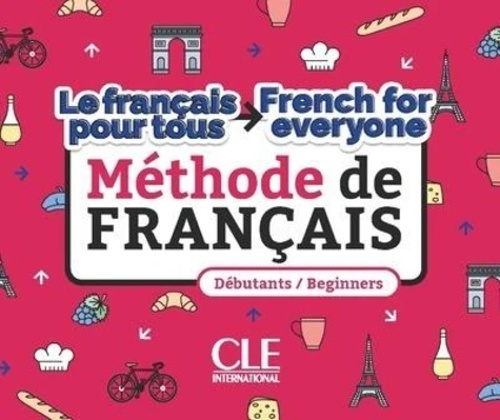 Le français pour tous/ French for everyone débutants/beginners.