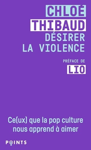 Désirer la violence. Ce(ux) que la pop culture nous apprend à aimer