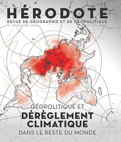 Hérodote N  195, 4e trimestre 2024. Géopolitique et dérèglement climatique dans le reste du monde