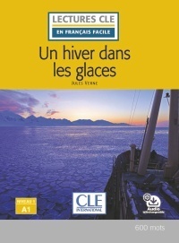 Un hiver dans les glaces - Niveau 1/A1 - Livre + Audio téléchargeable