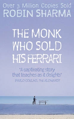 The Monk Who Sold His Ferrari : A Fable About Fulfilling Your Dreams and Reaching Your Destiny