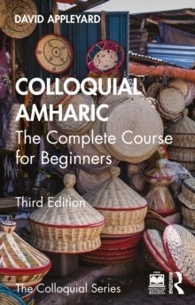 Colloquial Amharic : The Complete Course for Beginners