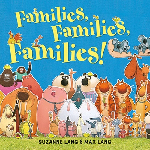Families, Families, Families