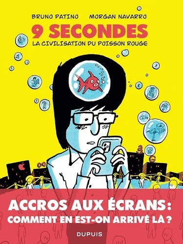 9 secondes. La civilisation du poisson rouge