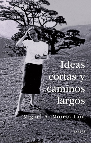 Ideas cortas y caminos largos
