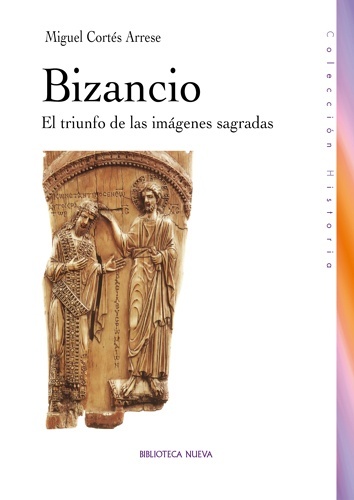 Bizancio, el triunfo de las imagenes sagradas
